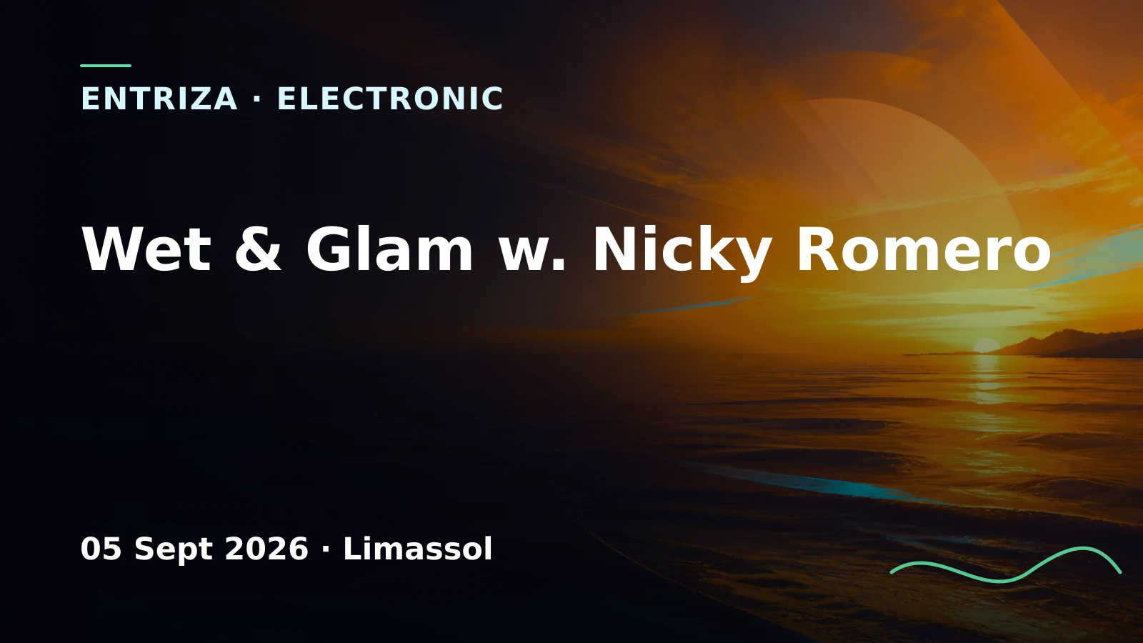 Wet & Glam w. Nicky Romero, Cyprus Underground, Limassol