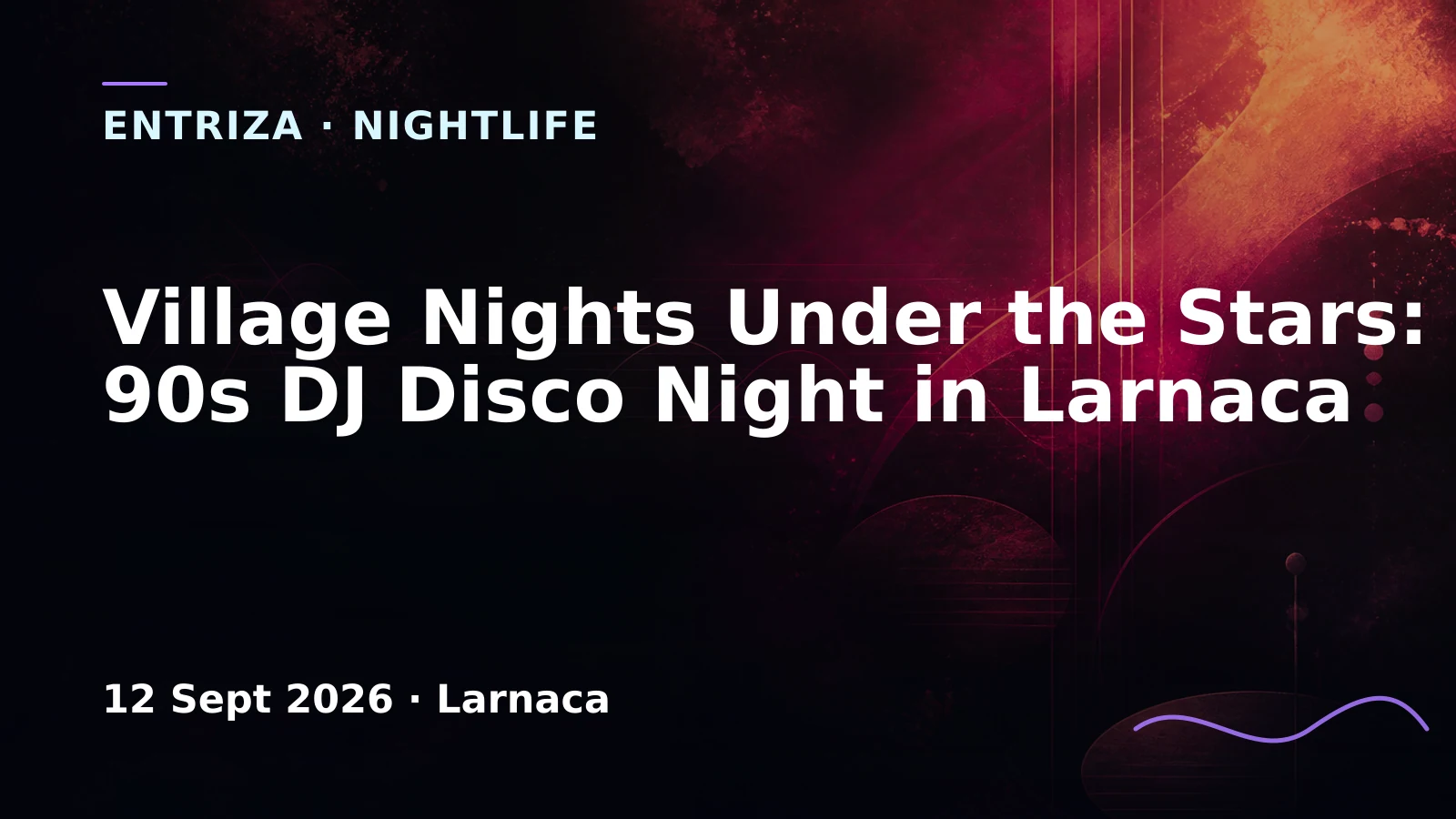 Village Nights Under the Stars: 80s & 90s DJ Disco Night in Larnaca, EventOr Cyprus, Larnaca