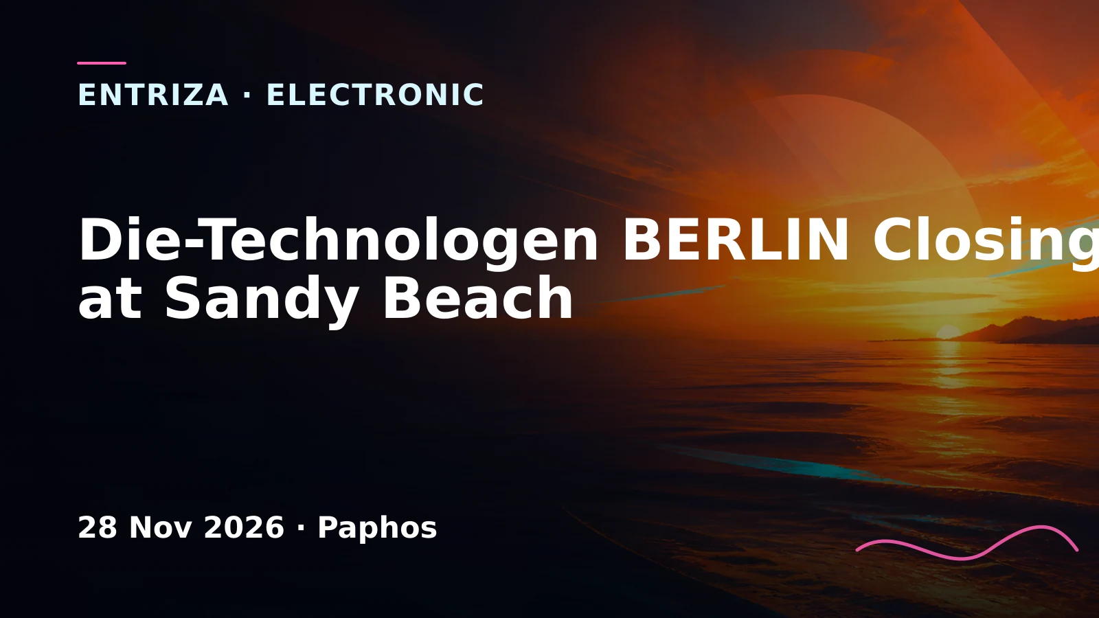 Die-Technologen BERLIN Closing Party at Sandy Beach, Cyprus Underground, Paphos
