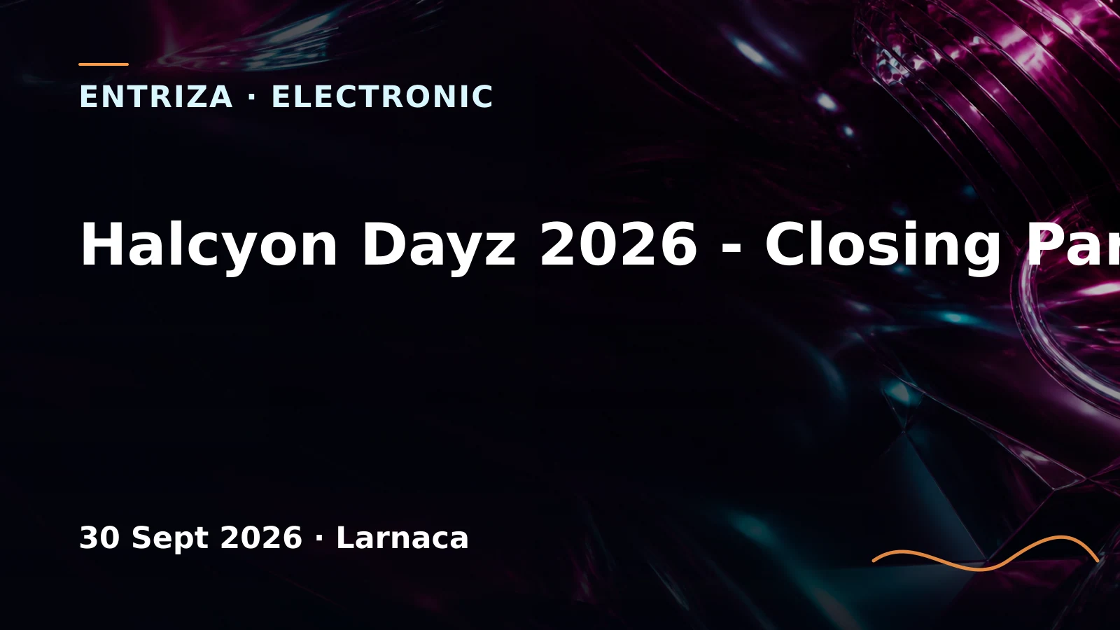 Halcyon Dayz 2026 - Closing Party, Cyprus Underground, Larnaca