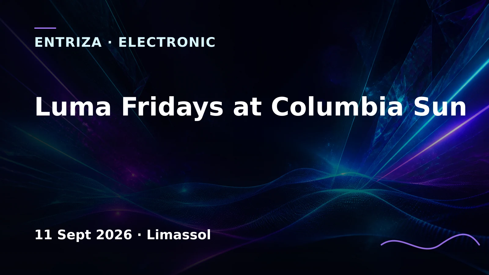 Luma Fridays at Columbia Sun, Cyprus Underground, Limassol