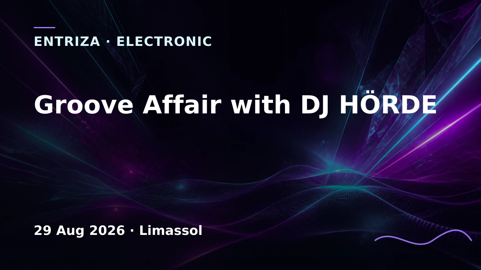 Groove Affair with DJ HÖRDE, Cyprus Underground, Limassol