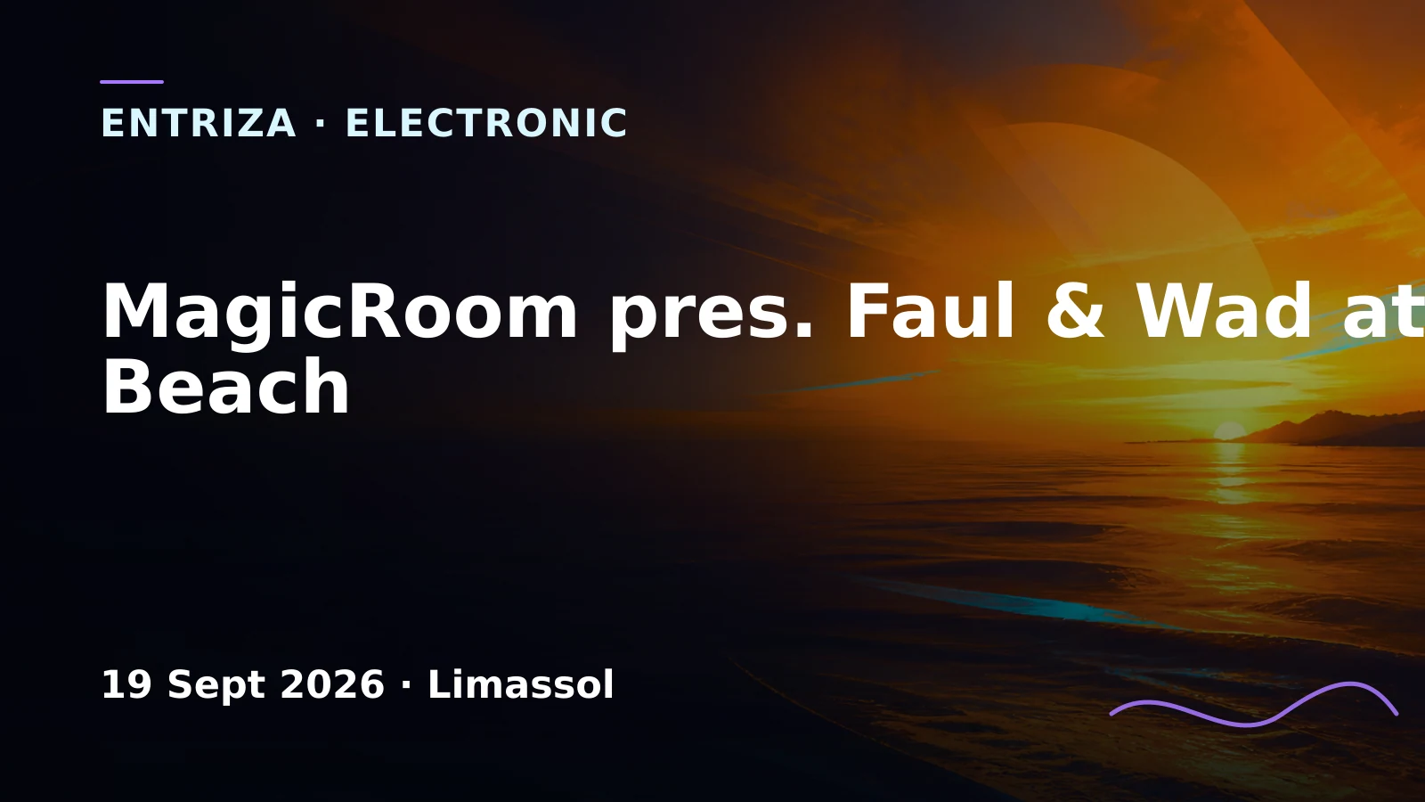 MagicRoom pres. Faul & Wad at Columbia Beach, Cyprus Underground, Limassol