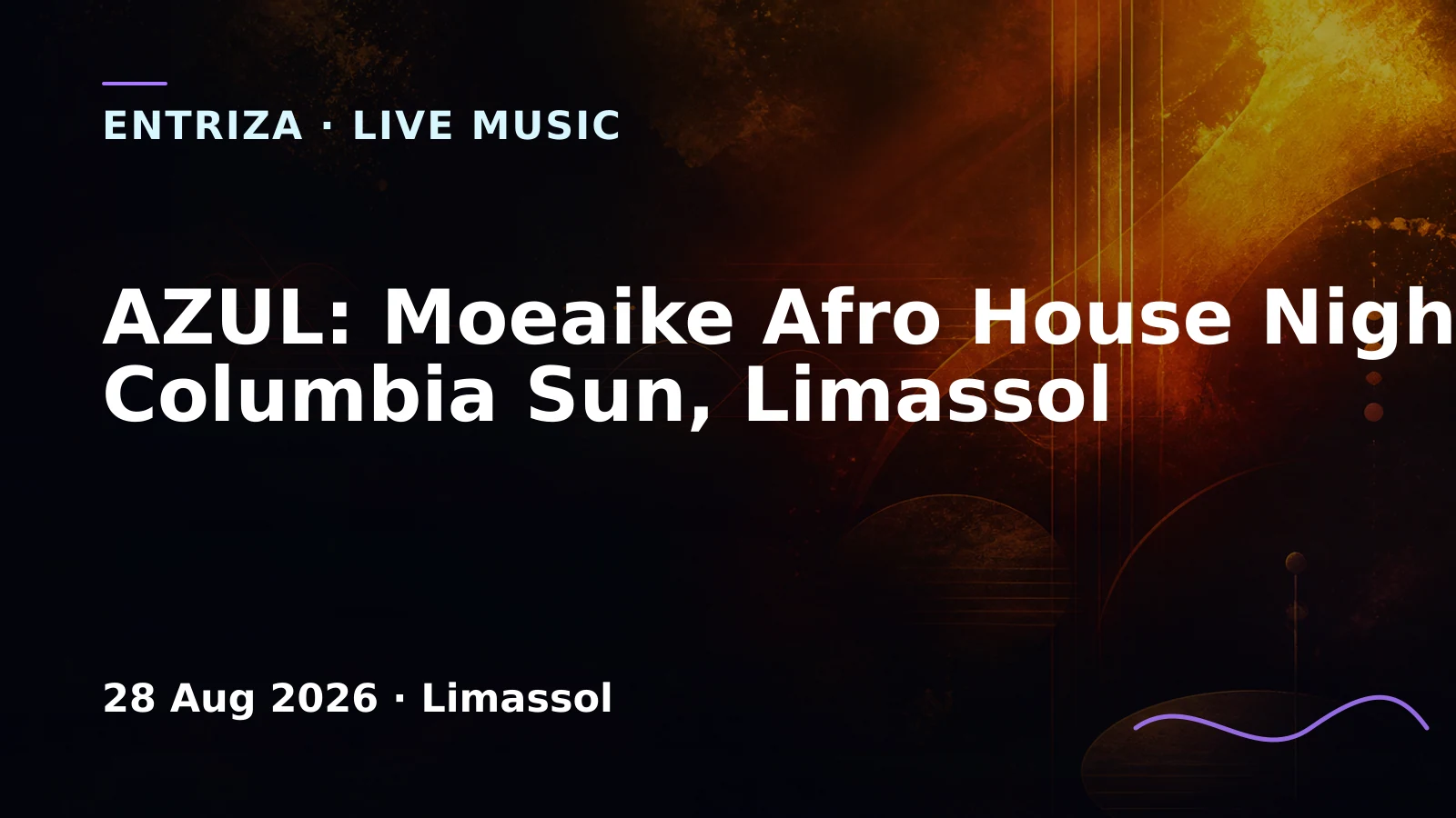 AZUL: Moeaike Afro House Night at Columbia Sun, Limassol, EventOr Cyprus, Limassol