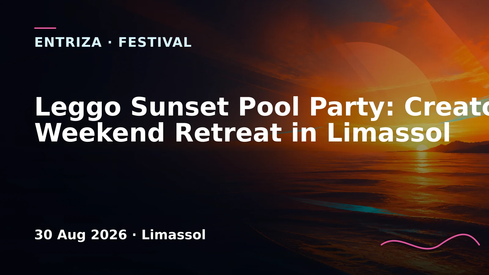 Leggo Sunset Pool Party: Creators Weekend Retreat in Limassol, EventOr Cyprus, Limassol